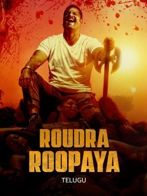 فيلم هندي Roudhra Rupaya 2024 مترجم