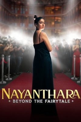 فيلم هندي Nayanthara: Beyond the Fairy Tale 2024 مترجم