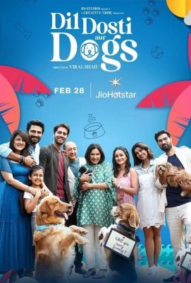 فيلم هندي Dil Dosti Aur Dogs 2025 مترجم