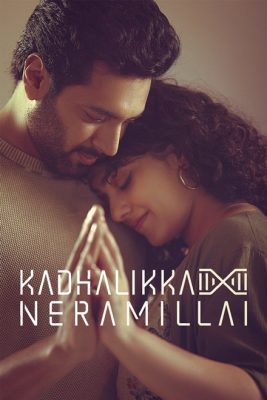 فيلم هندي Kadhalikka Neramillai 2025 مترجم